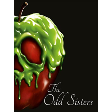 Disney Princess: The Odd Sisters - Discover the Dark Side of Disney Heroes!
