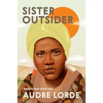 Sister Outsider: Empowering Essays and Speeches by Audre Lorde