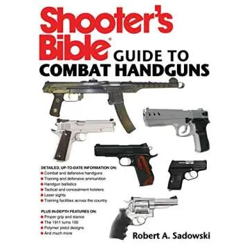 Shooter's Bible Guide to Combat Handguns: The Definitive Resource