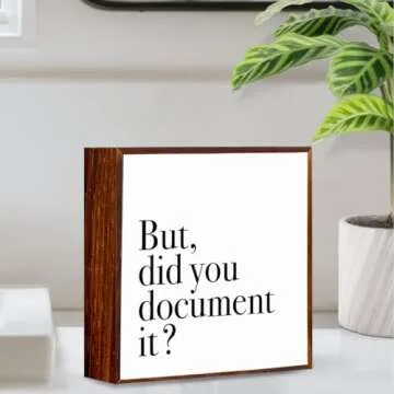 But Did You Document It Office Decor Sign Wooden Box, Funny Office Decor Wood Plaque Box Sign Gift for Coworkers Boss Friend Office Decorations for Work Desk Accessorie