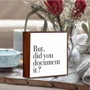 But Did You Document It Office Decor Sign Wooden Box, Funny Office Decor Wood Plaque Box Sign Gift for Coworkers Boss Friend Office Decorations for Work Desk Accessorie