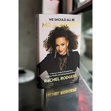 We Should All Be Millionaires: A Woman’s Guide to Earning More, Building Wealth, and Gaining Econo...