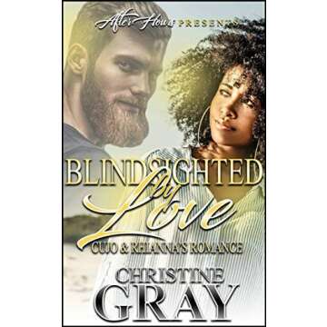 Blindsighted By Love: Cujo and Rhiannon's Romance (Finale to Don't Walk Away)
