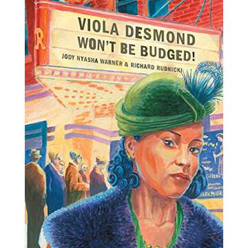 Viola Desmond Won't Be Budged! Educational Children's Book