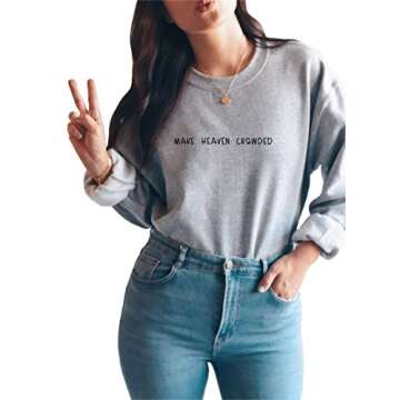Make Heaven Crowded Sweatshirt, Religious Sweatshirt, Christian Sweatshirt, Christian Apparel, Jesus...