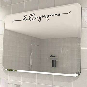 Hello Gorgeous Mirror Decal for Bathroom Decor