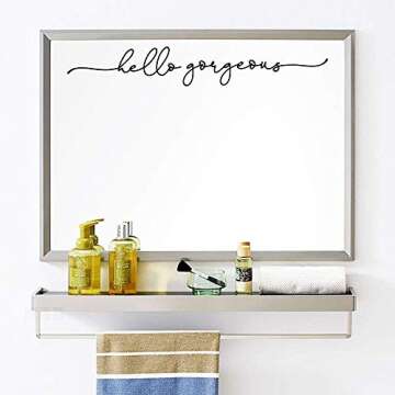 Hello Gorgeous Mirror Decal for Bathroom Decor