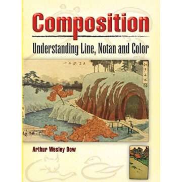 Composition: Understanding Line, Notan and Color (Dover Art Instruction) - A Masterclass in Art Fund...