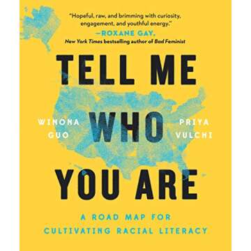 Tell Me Who You Are: Sharing Our Stories of Race, Culture, & Identity