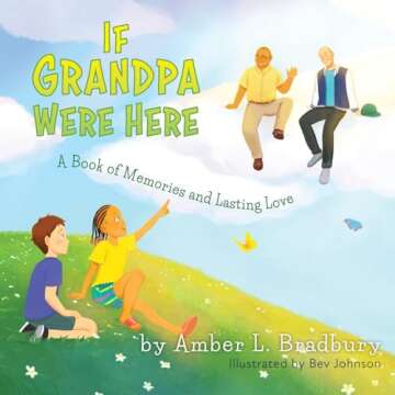 If Grandpa Were Here: A Book of Memories and Lasting Love