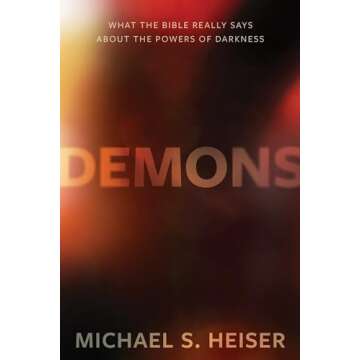 Demons: Biblical Insights on Powers of Darkness