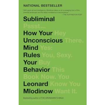 Subliminal: How Your Unconscious Mind Rules Your Behavior (PEN Literary Award Winner)