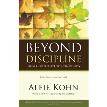 Beyond Discipline: From Compliance to Community 10th Anniversary edition by Kohn, Alfie, Etc (2006) ...