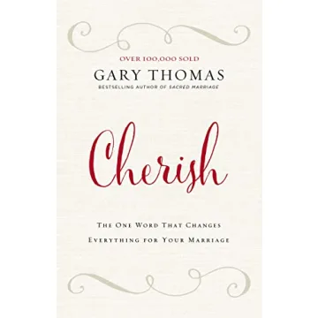 Cherish: Transform Your Marriage with One Powerful Word