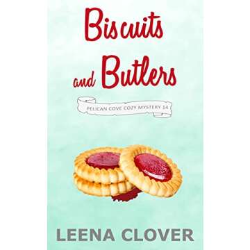 Biscuits and Butlers: A Cozy Murder Mystery (Pelican Cove Cozy Mystery Series Book 14)