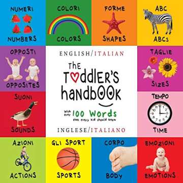 The Toddler's Handbook: Bilingual (English / Italian) - A Colorful Learning Adventure!