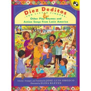 Diez Deditos and Other Play Rhymes and Action Songs from Latin America