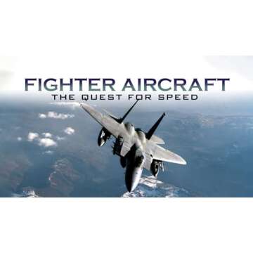 Fighter Aircraft: The Quest For Speed