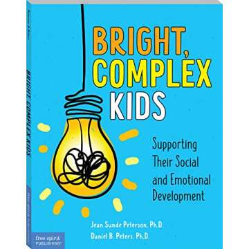 Bright, Complex Kids: Supporting Their Social and Emotional Development (Free Spirit Professional®)