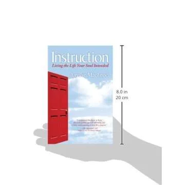 The Instruction: Living the Life Your Soul Intended