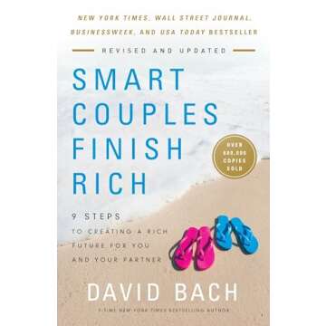 Smart Couples Finish Rich: 9 Steps for a Wealthy Future Together