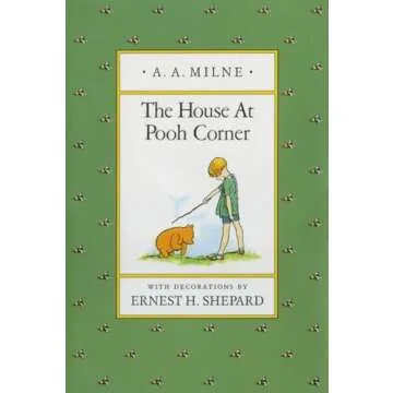 The House at Pooh Corner: A Timeless Tale of Friendship