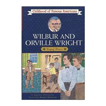 Wilbur and Orville Wright: Young Fliers - Inspiring Children through Aviation History