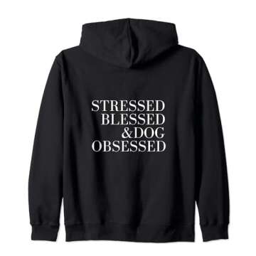 STRESSED BLESSED & DOG OBSESSED Zip Hoodie