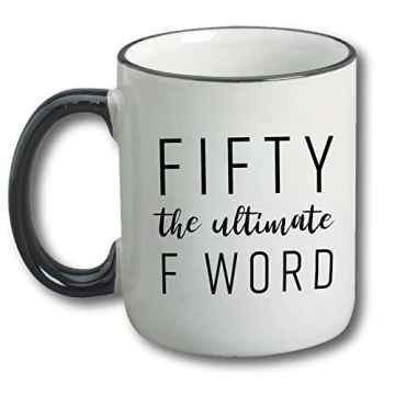 Funny 50th Birthday Mug - Ultimate F Word Gift