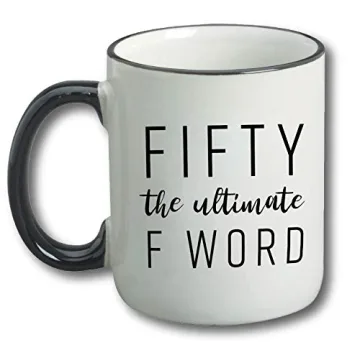 Funny 50th Birthday Mug - Ultimate F Word Gift