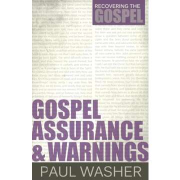 Gospel Assurance and Warnings (Recovering the Gospel)