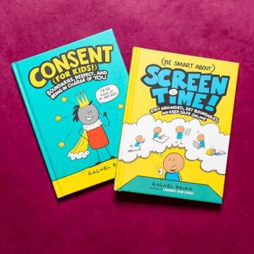 Consent (for Kids!): Boundaries, Respect, and Being in Charge of YOU (A Be Smart About Book, 1)