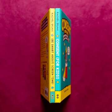 Consent (for Kids!): Boundaries, Respect, and Being in Charge of YOU (A Be Smart About Book, 1)