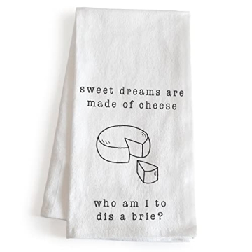 Sweet Dreams are Made of Cheese Who Am I to Dis A Brie Funny Kitchen Dish Towel, 18x24 Inch, Funny K...