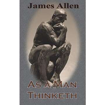 As a Man Thinketh (Chump Change Edition) - A Transformative Guide to Mindset & Success