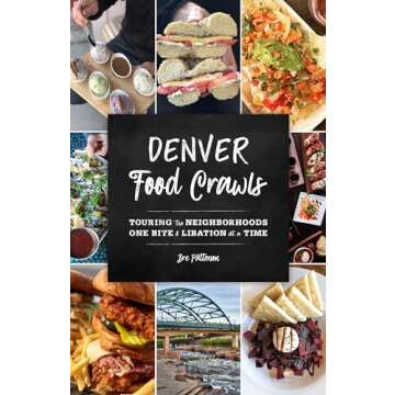 Denver Food Crawls: Touring the Neighborhoods One Bite and Libation at a Time