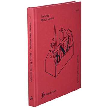 The Great Mental Models Volume 1: General Thinking Concepts