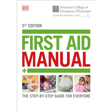 ACEP First Aid Manual 5th Edition: Essential Step-by-Step Emergency Guide for Families