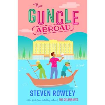 The Guncle Abroad: A Heartfelt Journey of Humor and Love