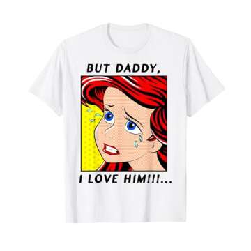 Disney The Little Mermaid Ariel But Daddy I Love Him Comic T-Shirt