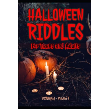 Halloween Riddles: #Stumped - Volume 5 - For Teens and Adults (Stumped Riddle Books: Original What-A...