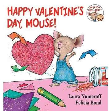 [ Happy Valentine's Day, Mouse! By Numeroff, Laura Joffe ( Author ) Hardcover 2009 ]