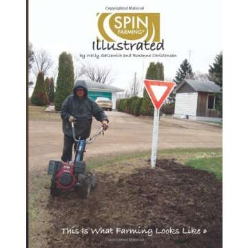 SPIN-Farming Illustrated: This Is What Farming Looks Like - A Definitive Guide for Urban Farmers