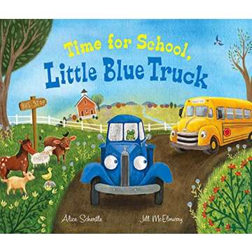 Time for School, Little Blue Truck: A Heartfelt Back to School Book for Kids