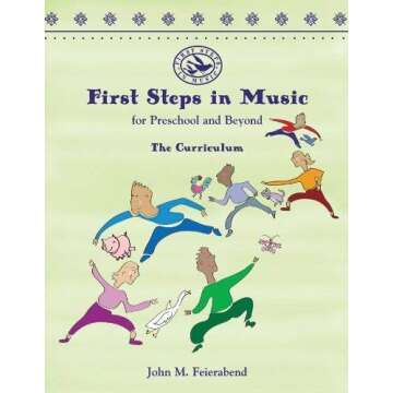 First Steps in Music for Preschool and Beyond: Engaging Young Learners with Fun Activities