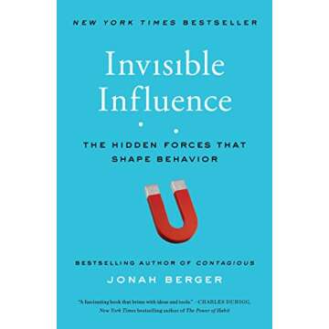 Invisible Influence: The Hidden Forces that Shape Behavior