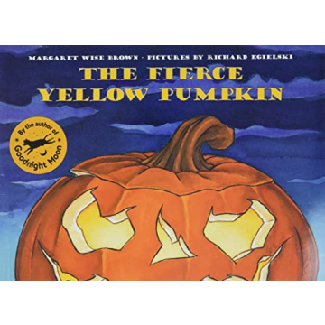 The Fierce Yellow Pumpkin: A Halloween Children's Classic