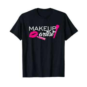 Makeup Artist T-Shirt for Beauty Enthusiasts and Professionals