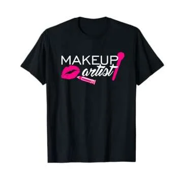 Makeup Artist T-Shirt for Beauty Enthusiasts and Professionals