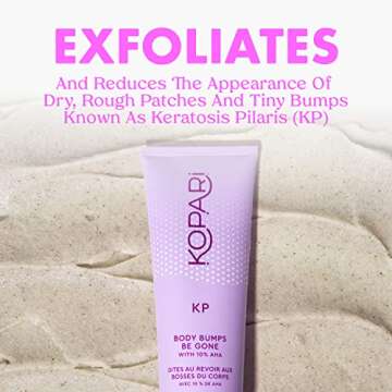 Kopari KP Body Bumps Be Gone Exfoliating Body Scrub with 10% AHA, to Smooth Skin, Reduce Bumps, Deco...